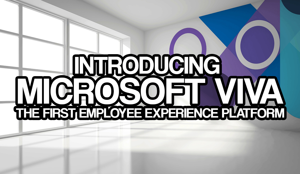 Introducing Microsoft Viva, the first Employee Experience Platform