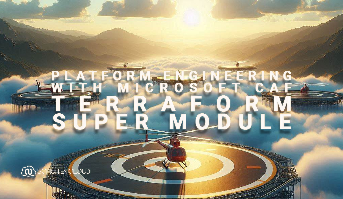 Platform Engineering with Microsoft CAF Terraform Super Module